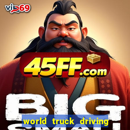 world truck driving simulator tudo desbloqueado